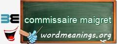 WordMeaning blackboard for commissaire maigret